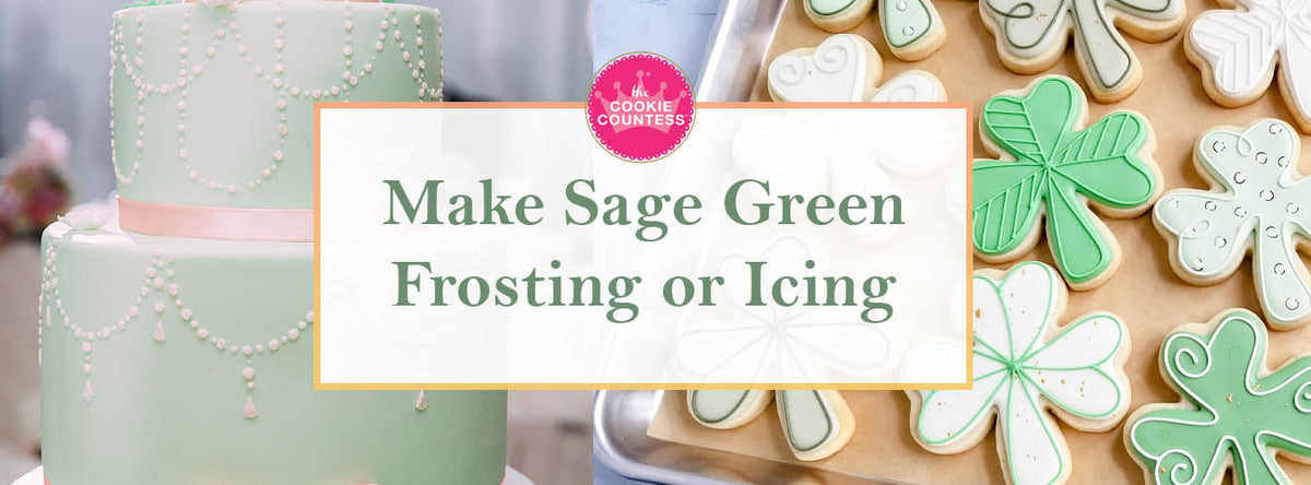 How to Make Sage Green Icing or Frosting — The Cookie Countess