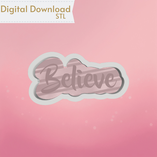 Believe Plaque Cookie Cutter STL - The Cookie Countess