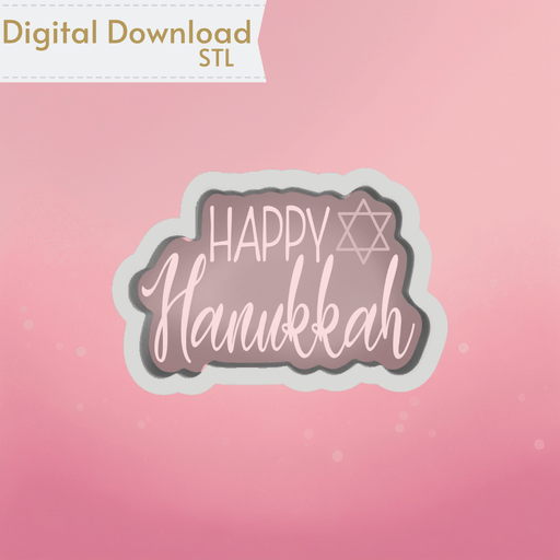 Happy Hanukkah Cookie Cutter STL - The Cookie Countess