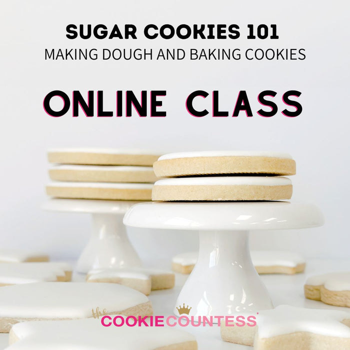 The Cookie Countess Online Class Sugar Cookies 101: Making Dough and Baking Cookies