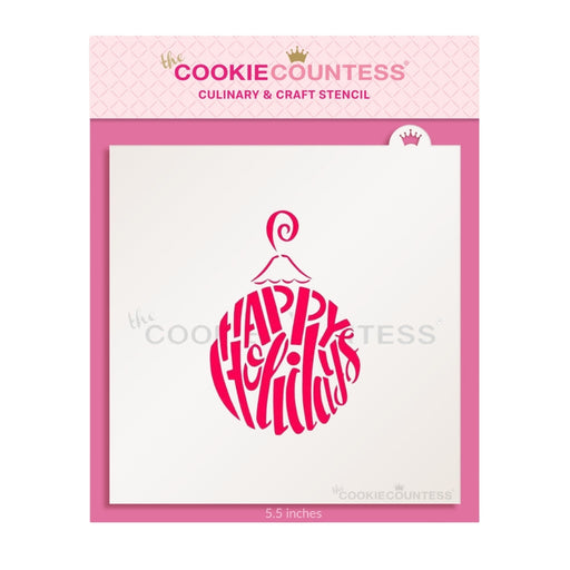 The Cookie Countess Stencil Default Happy Holidays Ornament Stencil - Drawn by Krista