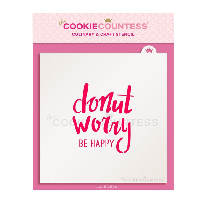 The Cookie Countess Stencil Donut Worry Be Happy Stencil