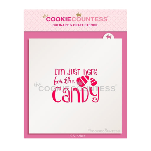 The Cookie Countess Stencil Flour Box Stencil -I'm Just here for the Candy