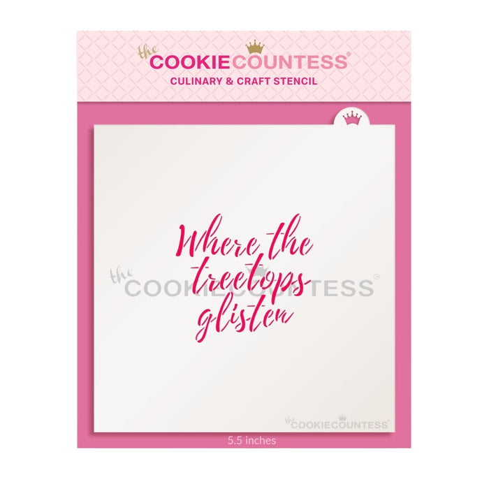 The Cookie Countess Stencil Where the Treetops Glisten Stencil