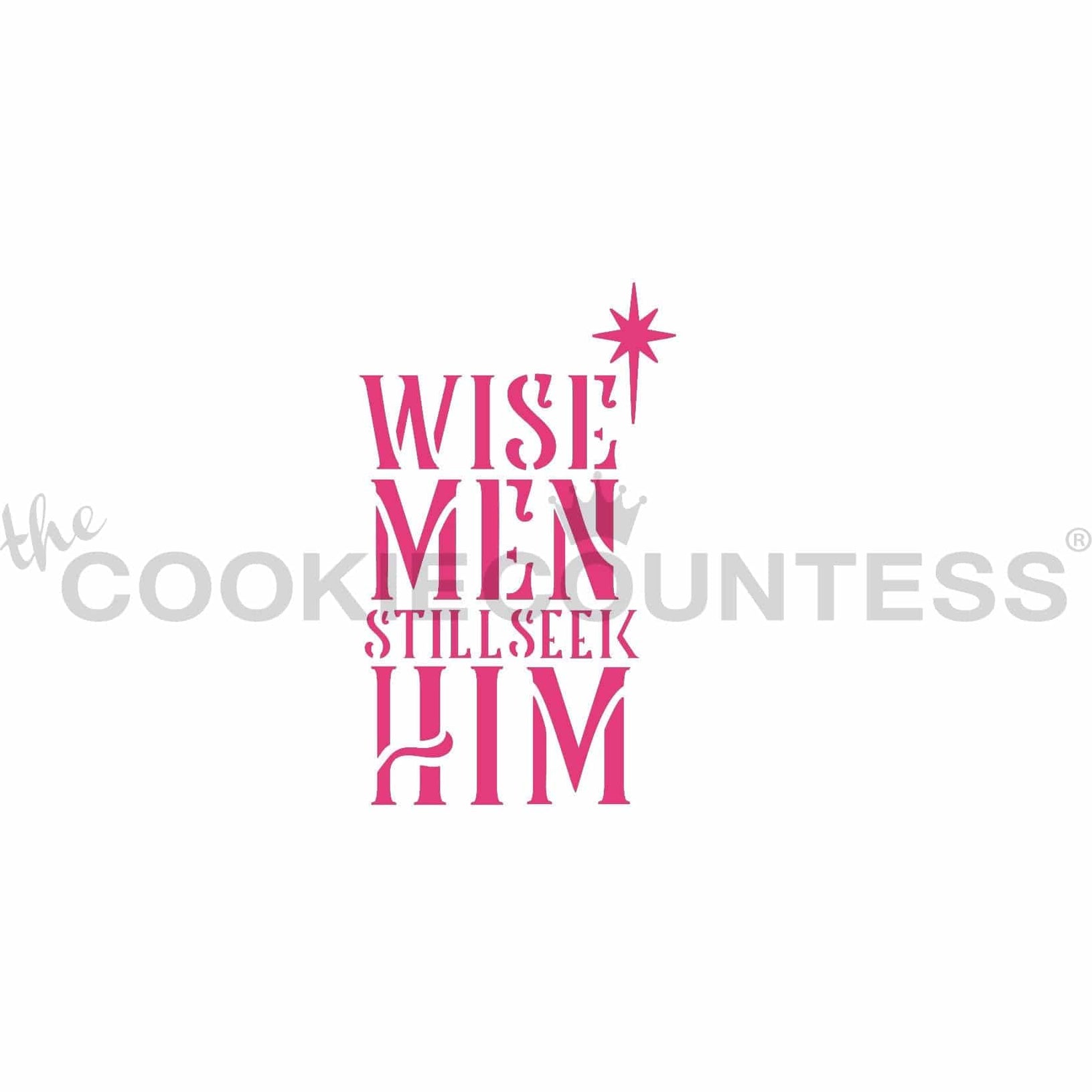 Wise Men Still Seek Him Stencil — The Cookie Countess